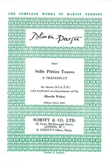Peerson, Martin : Peerson, Martin : Selfe Petties Teares, – mixed choir (SSATB) and piano – Schott Digital