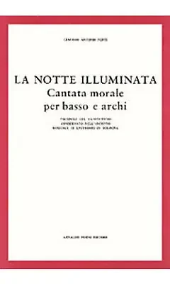 Perti La Notte Illuminata. Cantata Morale Per Basso E Archi