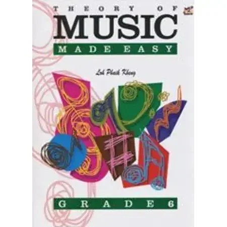 Phaik Kheung, Loh Theory Of Music Made Easy Grade 6