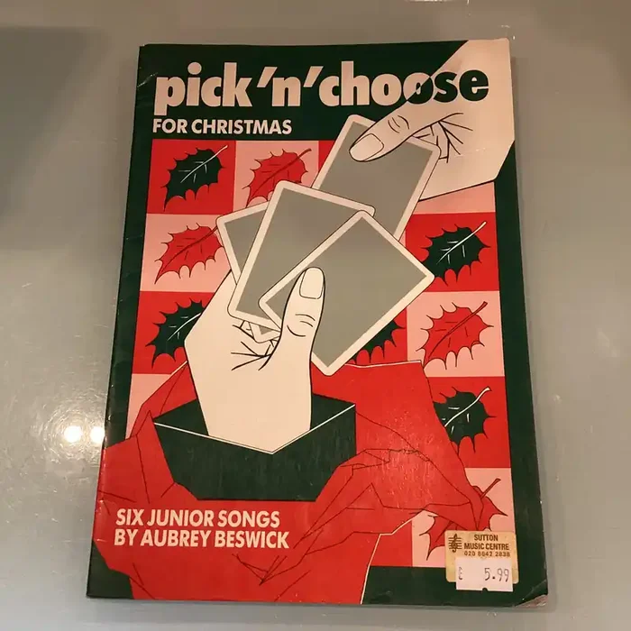 Pick N‘ Choose for Christmas – 6 Junior Songs By Aubrey Beswick – School Play for Treble Voices, Piano and Guitar Chords with Optional Simple Percussion