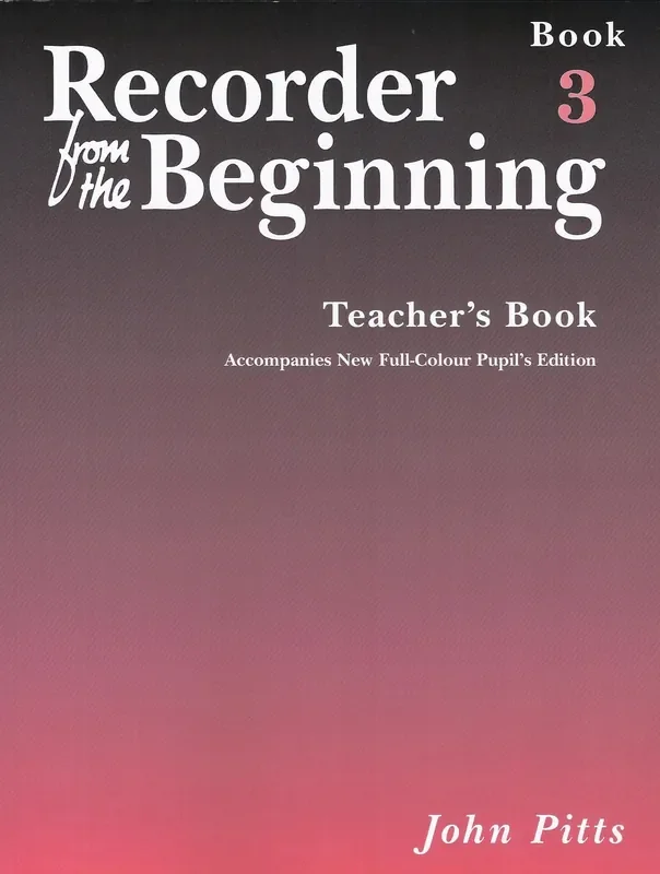 Pitts Recorder from the Beginning – Teacher’s Book 3