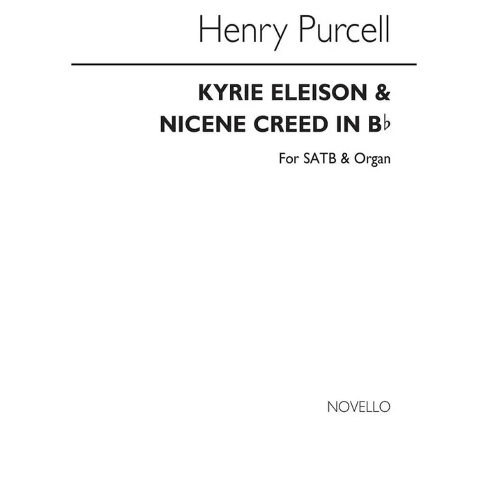 Purcell, Henry – Kyrie Eleison And Nicene Creed in B Flat