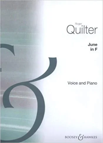 Quilter : June In F Vocal Solo & Piano (B&H)