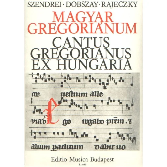 Rajeczky & Dobszay – Cantus Gregorianus ex Hungaria