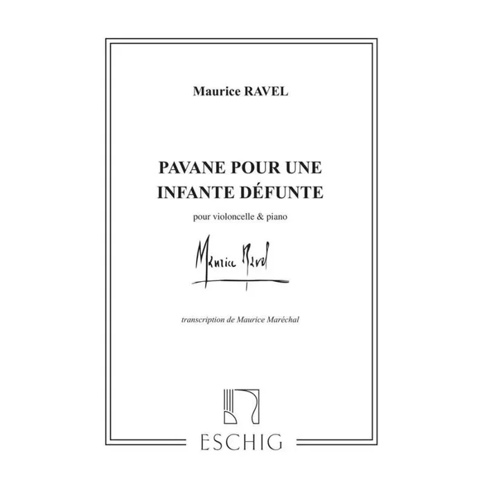 Ravel, Maurice – Pavane pour une Infante Défunte