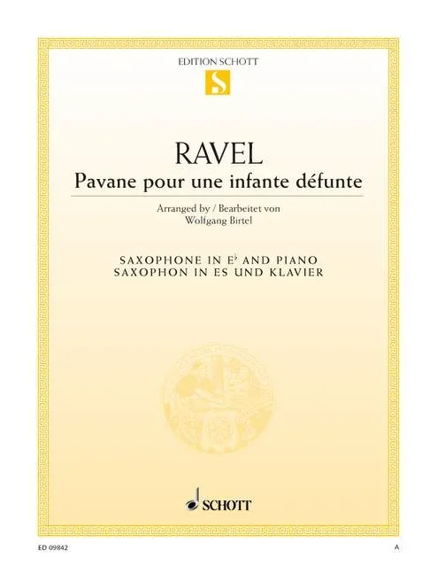 Ravel, Maurice : Ravel, Maurice : Pavane pour une infante défunte, – saxophone in Eb and piano – Schott Digital