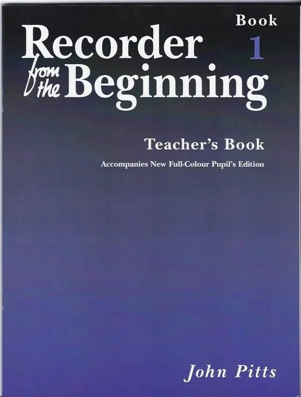 Recorder from the Beginning – Teacher‘s Book 1