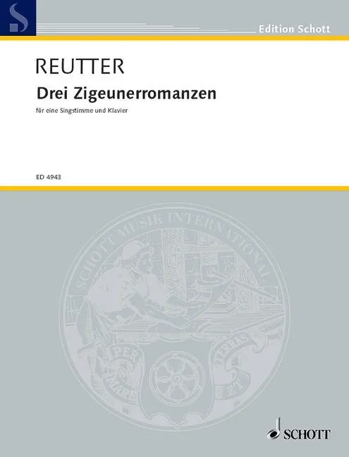 Reutter, Hermann : Reutter, Hermann : Drei Zigeunerromanzen, – voice and piano – Schott Digital