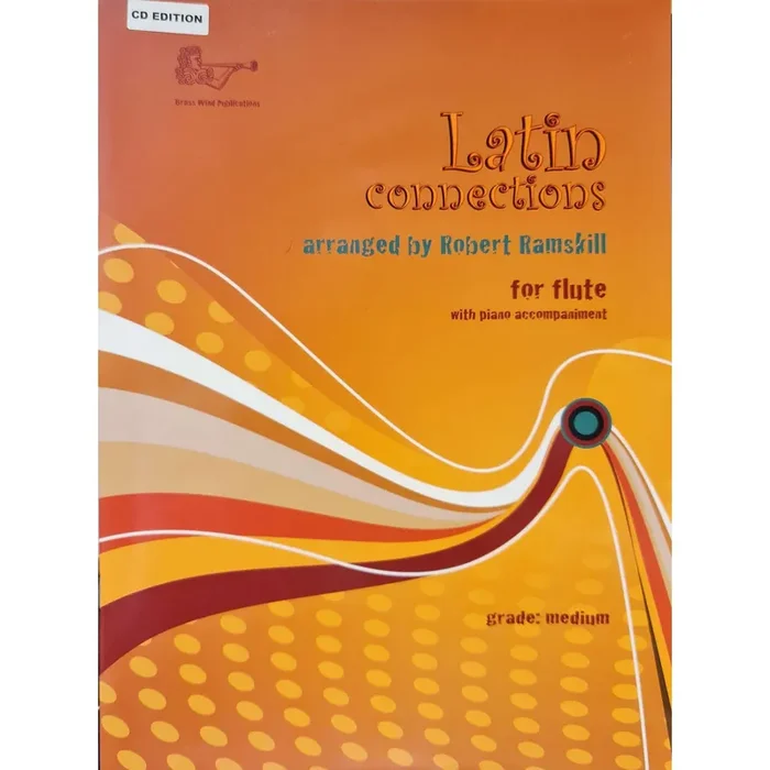 Robert Ramskill Latin Connections (for Flute w/ Piano Accompaniment)