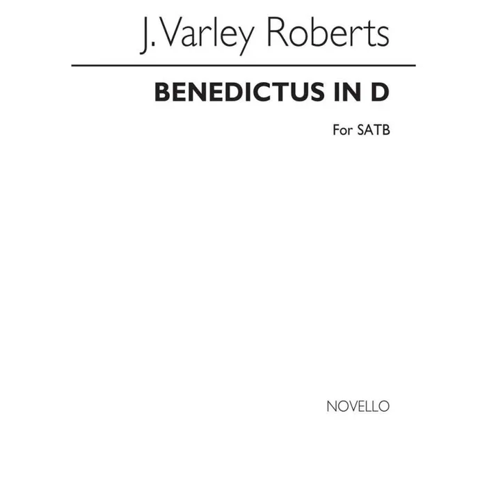 Roberts, J. Varley – Benedictus In D (Chant Form) SATB