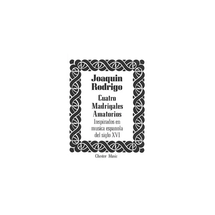 Rodrigo, Joaquín – 4 Madrigales Amatorios