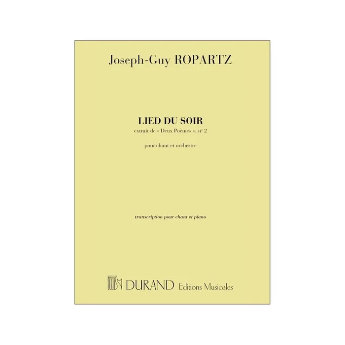 Ropartz, Joseph Guy – 2 Poemes N 2 Lied Du Soir Baryton-Piano