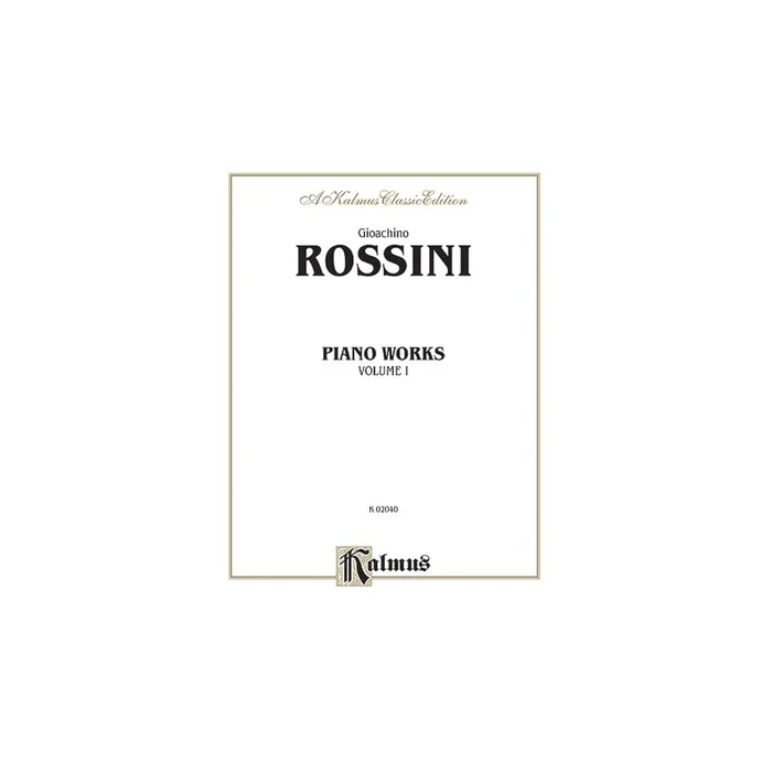 Rossini, Gioachino – Piano Works, Volume I