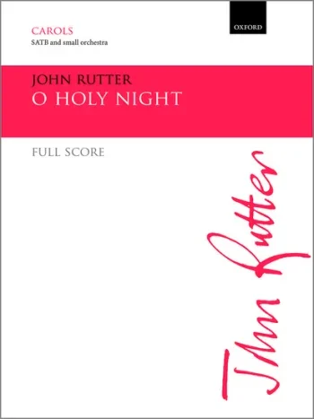 Rutter : O Holy Night: Full score for the carol O holy night: Score