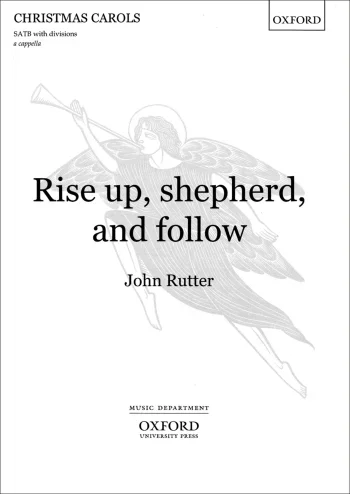 Rutter : Rutter: Rise up, shepherd, and follow for solo baritone and SATB (OUP) Digital Edition