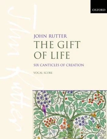 Rutter : The Gift Of Life: Six Canticles Of Creation Vocal Score (OUP)