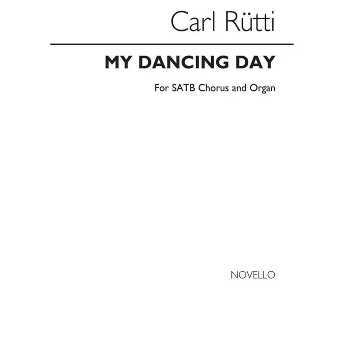 Rütti, Carl – My Dancing Day