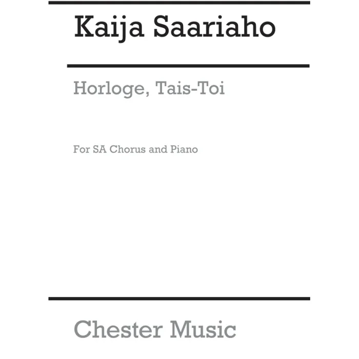 Saariaho, Kaija – Horloge, Tais-Toi!