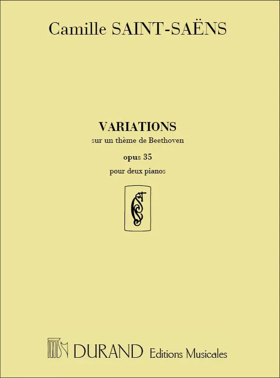 Saint-Saëns: Variations on a Theme of Beethoven, Op. 35
