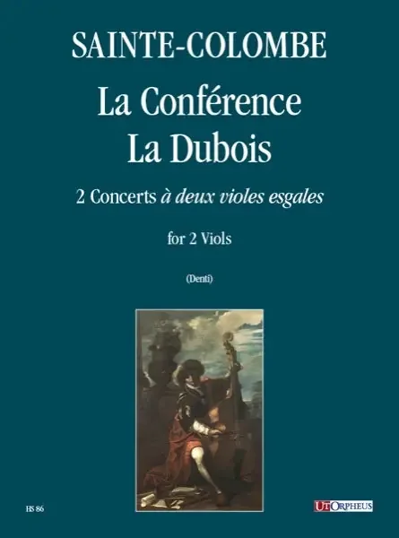 Sainte-Colombe La Conférence & La Dubois for 2 Viols