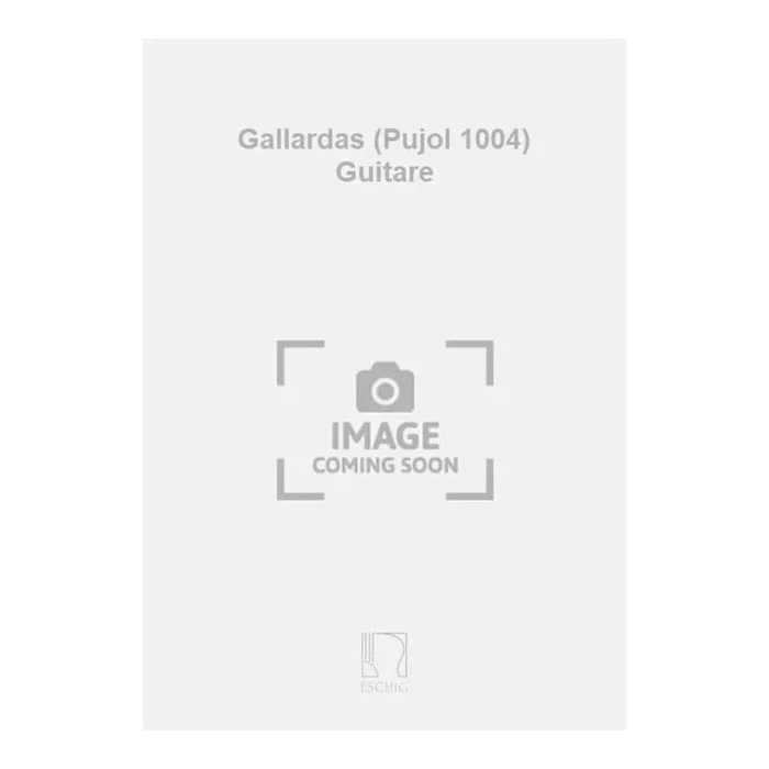 Sanz, Gaspar – Gallardas (Pujol 1004) Guitare