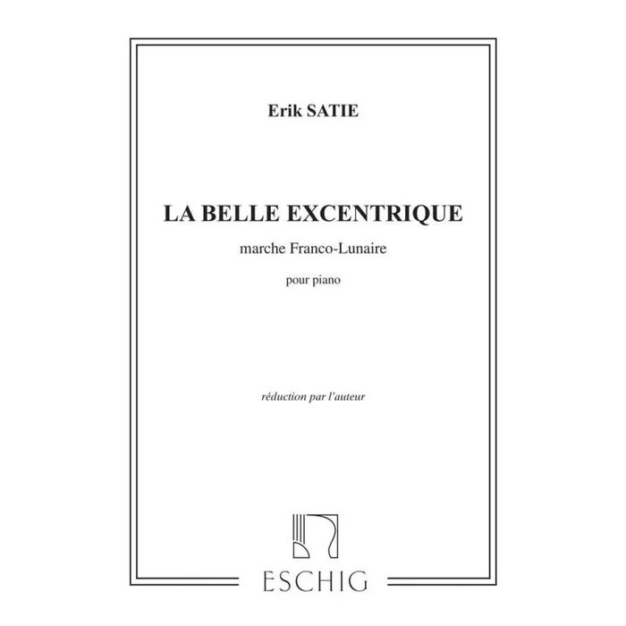 Satie, Erik – Belle Excentrique 2 Mouvements