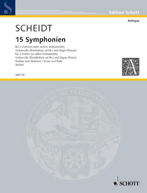 Scheidt, Samuel : Scheidt, Samuel : 15 Symphonies, – 2 violins, cello and organ (piano); double bass ad libitum – Sch