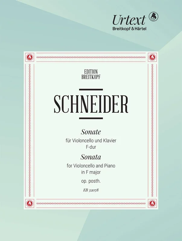Schneider: Cello Sonata in F Major, Op. posth.