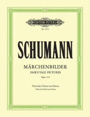 Schumann : Marchenbilder: Op 113: Fairytale Stories: Viola Or Violin And Piano (Peters)
