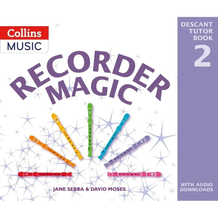 Sebba & Moses – Recorder Magic: Descant Tutor Book 2