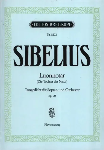 Sibelius : Luonnotar Op.70 Vocal & Piano (Breitkopf)