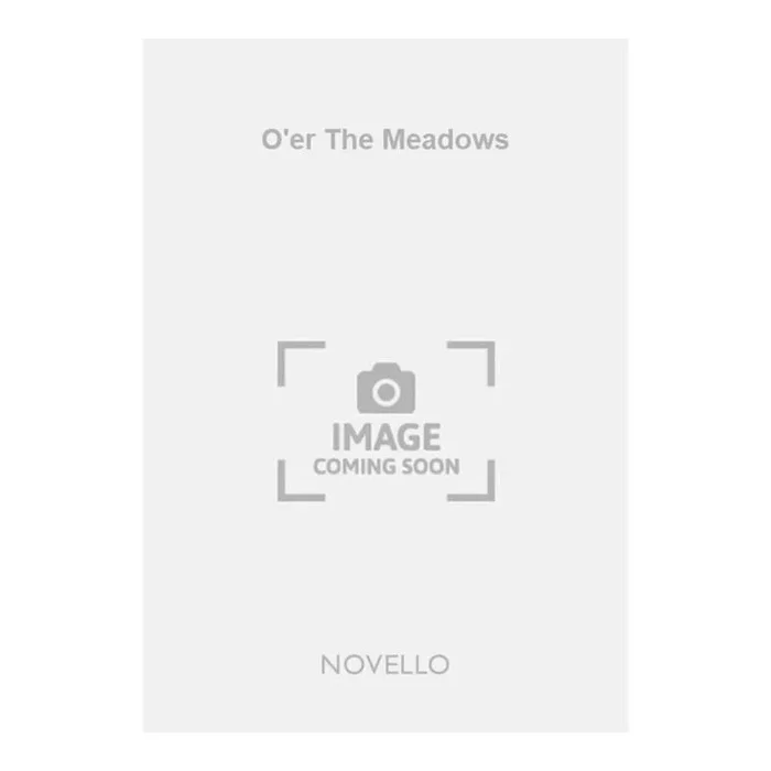Smith, F.W. Boyton – O’er The Meadows