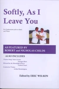 Softly As I Leave You: Euphonium Solo Or Duet & Piano (ed Wilson)