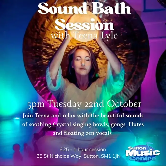 Sound Bath Session with Teena Lyle – Tuesday 22nd October 5pm (1 hour)