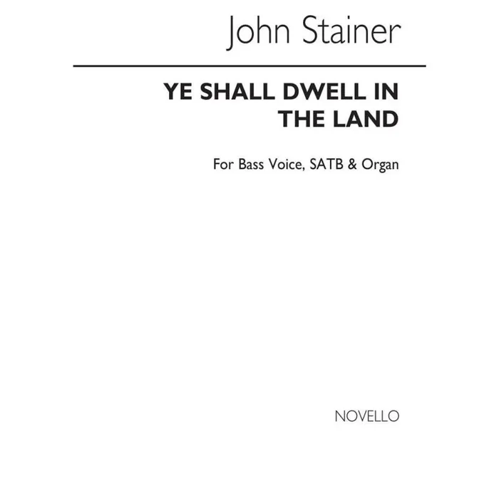 Stainer, Sir John – Ye Shall Dwell In The Land