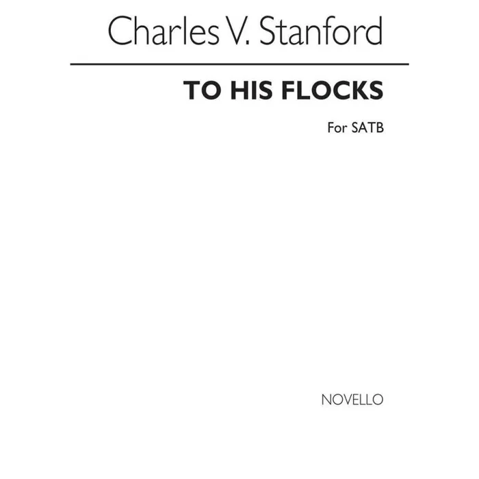 Stanford, Charles Villiers – To His Flocks No.1 Of 6