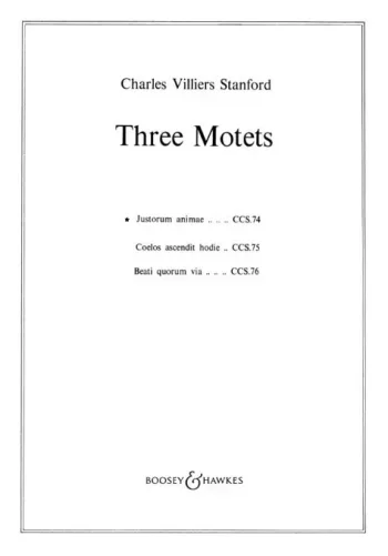 Stanford : Justorum Animae: 3 Motets Vocal SATB