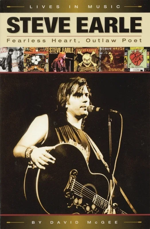 Steve Earle Fearless Heart Outlaw Poet (Softcover Book)