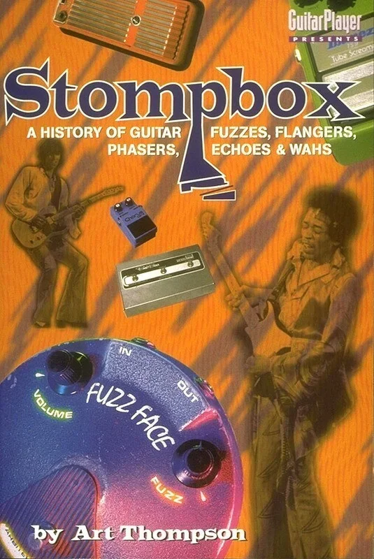 Stompbox History Of Guitar Effects