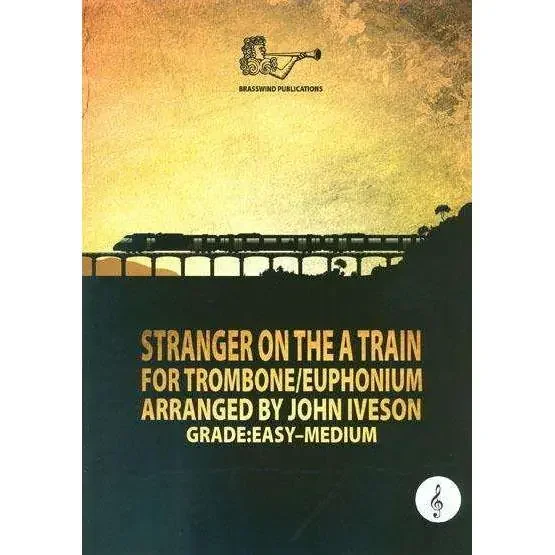Stranger On The A Train For Trombone John Iveson