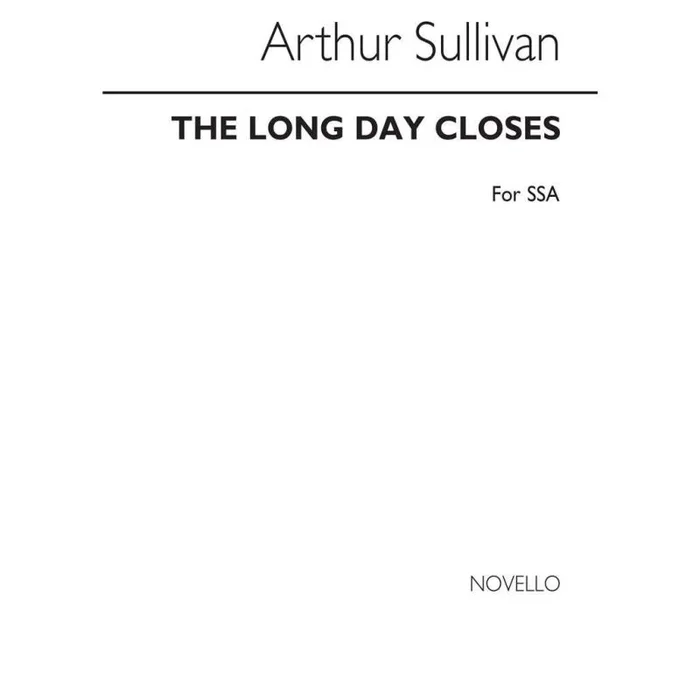 Sullivan, Arthur Seymour – A The Long Day Closes