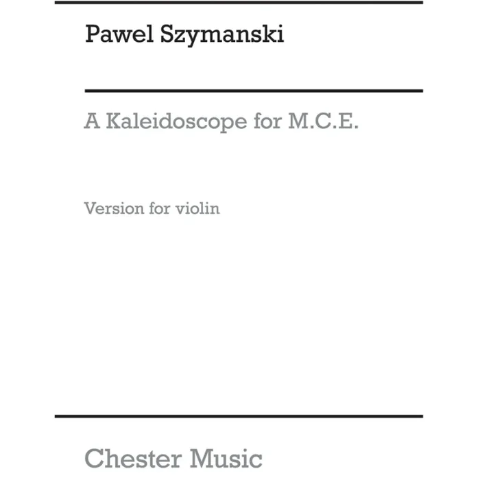 Szymanski, Pawel – A Kaleidoscope For MCE (Violin)