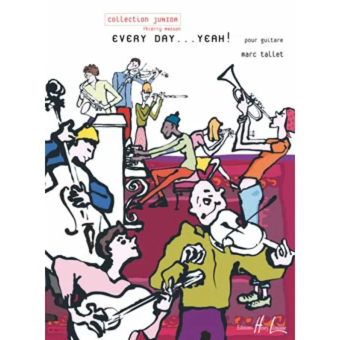 Tallet, Marc – Every day… Yeah !