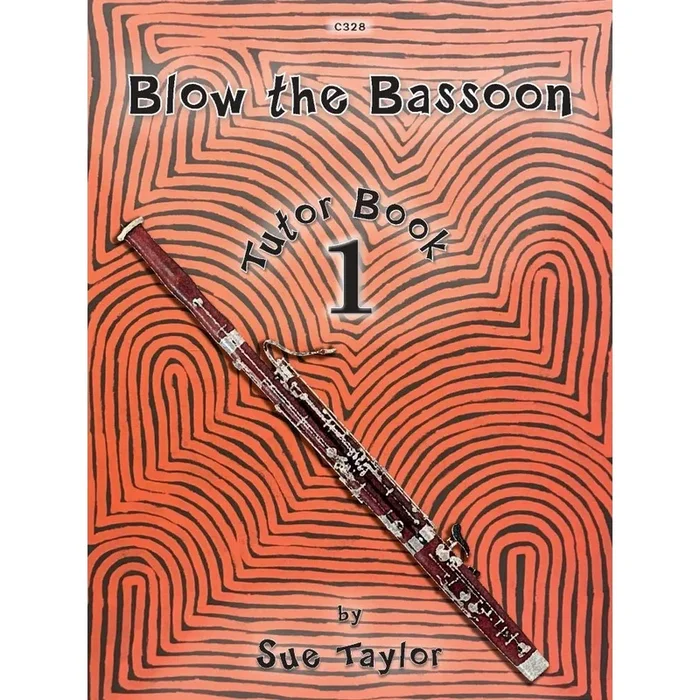 Taylor, Sue – Blow the Bassoon. Book 1 – Tutor Book
