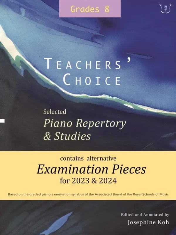 Teachers Choice Piano Repertory & Studies 2023 – 2024 – Grade 8