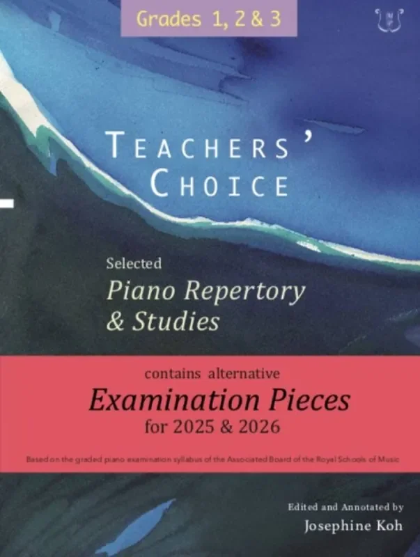 Teachers Choice Piano Repertory and Studies for 2025 & 2026 (Grades 1, 2 and 3)