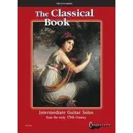 The Classical Guitar Book – Intermediate Guitar Solos for the Early 19th Century