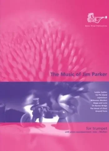 The Music of Jim Parker (for Trumpet)