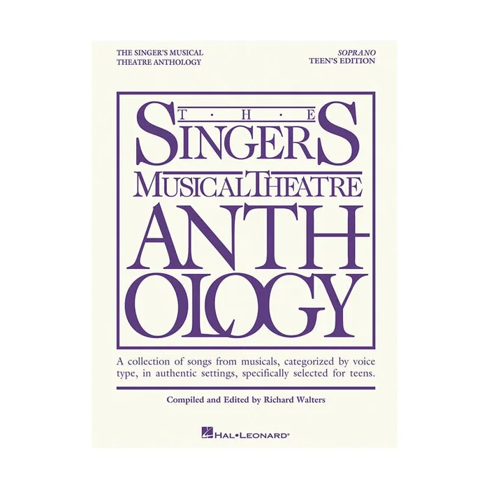 The Singer’s Musical Theatre Anthology – Teen’s Edition (Soprano)