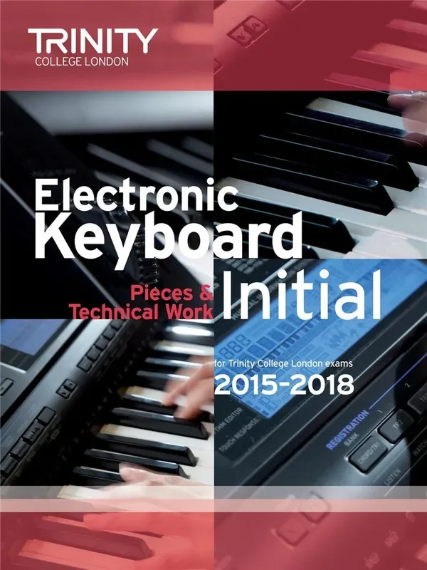 Trinity College London Electronic Keyboard Exam Pieces & Technical Work (2015 – 2018)